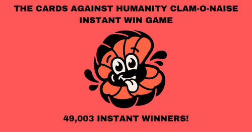 The Cards Against Humanity Clam-O-Naise Instant Win Game
