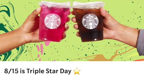 August 15th is Triple Star Day at Starbucks!